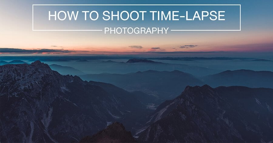 [How to] ถ่ายภาพ Time-Lapse ง่ายแต่ว้าวใครก็ทำตามได้ 