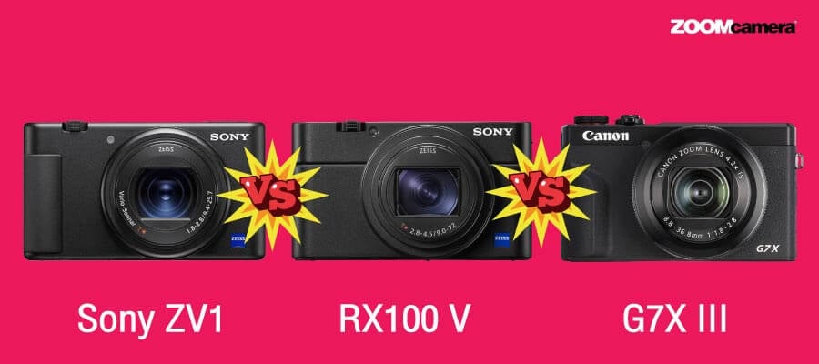 เปรียบเทียบ Sony ZV1  vs RX100 V vs Canon G7X III