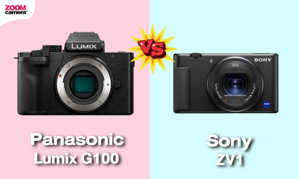 เปรียบเทียบ Panasonic Lumix G100 vs Sony ZV1