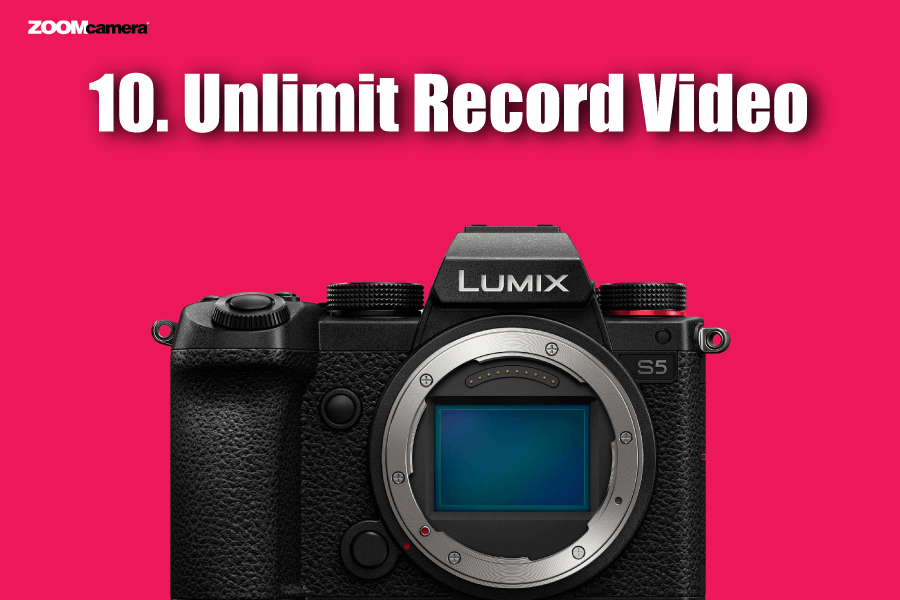 ฟีเจอร์ Panasonic Lumix S5 unlimit video
