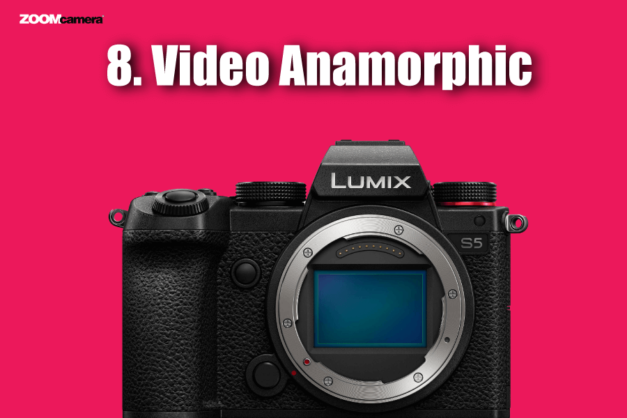 สรุปฟีเจอร์ Panasonic Lumix S5 น่าสนใจ ใช้งานได้จริง 9 ฟีเจอร์ Panasonic Lumix S5 Video Anamorphic