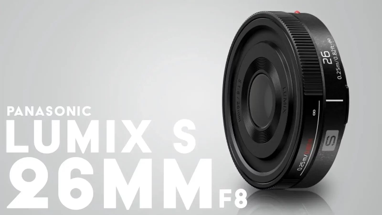 Panasonic LUMIX S9 ร่างเด็กของ LUMIX S5II เปิดตัวพร้อมเลนส์ใหม่ 2 ตัว Lumix S 18-40mm f4.5-6.3 และ Lumix S 26mm f8 10 Lumix S 26mm F8