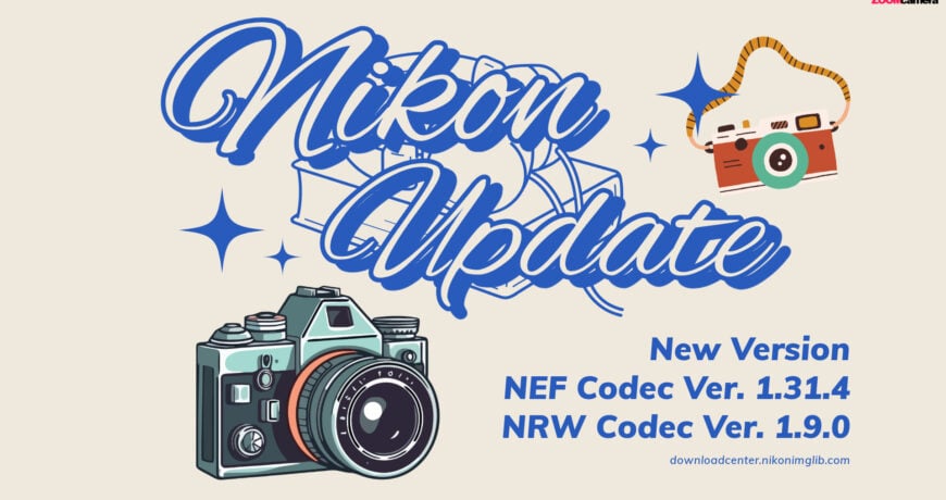 Nikon ปล่อย NEF Codec และ NRW Codec Ver.ใหม่ สำหรับ Windows